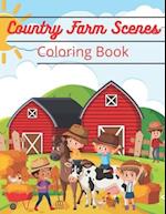 Country Farm Scenes Coloring Book: Relax and look for your ideal coloring book 