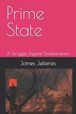 Prime State: A Struggle Against Totalitarianism 