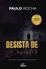 Desista de Desistir