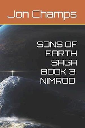 Sons of Earth Saga Book 3: Nimrod