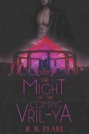 The Might of the Coming Vril-Ya