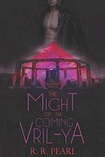 The Might of the Coming Vril-Ya 