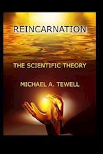 Reincarnation: The Scientific Theory 