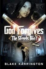 God Forgives The Streets Don't 2 