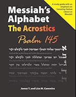 Messiah's Alphabet: The Acrostics: Psalm 145 