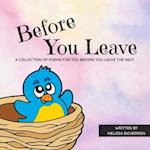 Before You Leave: A collection of poems for you before you leave the nest 