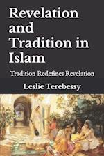 Revelation and Tradition in Islam: Tradition Redefines Revelation 