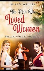 The Man Who Loved Women: But can he be a family man... 