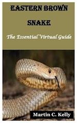 EASTERN BROWN SNAKE: The Essential Virtual Guide 