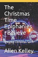 The Christmas Time Epiphanies - Believe: The Real Christmas Spirit 