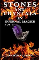 Stones and Crystals in Infernal Magick: VOL. 2 