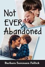 Not Ever Abandoned 