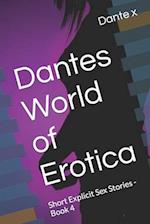 Dantes World of Erotica: Short Explicit Sex Stories - Book 4 