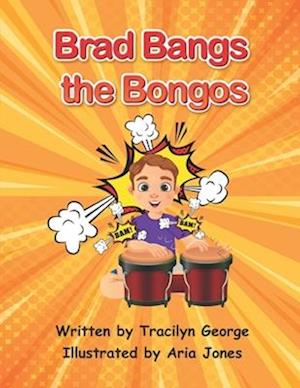 Brad Bangs the Bongos