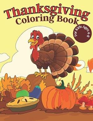 Thanksgiving Coloring Book For Kids Ages 4-8: My First Thanksgiving Coloring Book For Childers