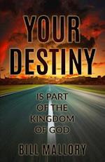 Your Destiny Is Part Of The Kingdom Of God 