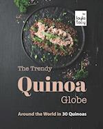 The Trendy Quinoa Globe: Around the World in 30 Quinoas 