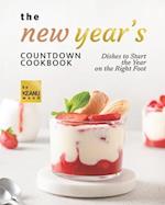 The New Year's Countdown Cookbook: Dishes to Start the Year on the Right Foot 