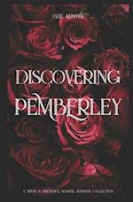 Discovering Pemberley: A Pride and Prejudice Sensual Intimate Collection 