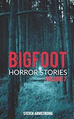 Bigfoot Horror Stories: Volume 7 