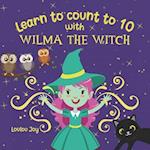 Learn to Count to 10 with Wilma the Witch: An Interactive & Fun Counting Picture Book 