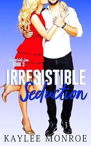 Irresistible Seduction: Best Friend's Brother Romance