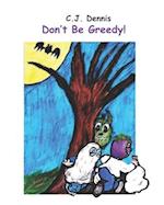 Don't Be Greedy...: Cindy Lu Books A book JUST for Halloween FUN! 