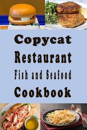 Copycat Restaurant Fish and Seafood Cookbook