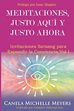 Meditaciones Justo Aquí y Justo Ahora