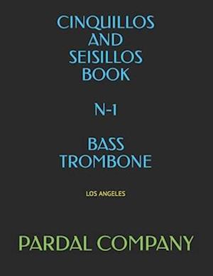 CINQUILLOS AND SEISILLOS BOOK N-1 BASS TROMBONE : LOS ANGELES