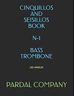 CINQUILLOS AND SEISILLOS BOOK N-1 BASS TROMBONE : LOS ANGELES 