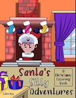 Santa's Silly Adventures: A Christmas Coloring Book 