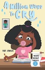 A Million Ways To Cry: Kids Read Daily Level 2 Reader 