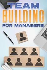 Team Building for Managers: Management Skills for Managers 