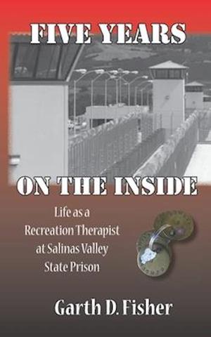 Five Years On The Inside: Life as a Recreation Therapist at Salinas Valley State Prison