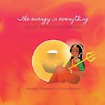 The energy in everything : Indian Mythology for Kids 
