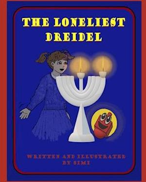 The Loneliest Dreidel: A Chanukah Story