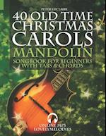 40 Old Time Christmas Carols - Mandolin Songbook for Beginners with Tabs and Chords 