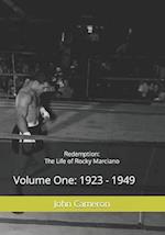 Redemption: The Life of Rocky Marciano: Volume One: 1923 - 1949 