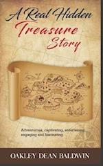 A Real Hidden Treasure Story: Adventurous, captivating, entertaining, engaging and fascinating. 