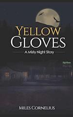 Yellow Gloves: A Misty Night Story 