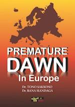 Premature Dawn in Europe 