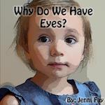 Why Do We Have Eyes? 