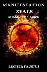 Manifestation Seals: Shamanic Magick 