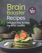 Brain Booster Recipes: Delicious Way To Keep The Brain Healthy 