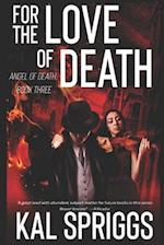 For the Love of Death: An Angel of Death Novel 