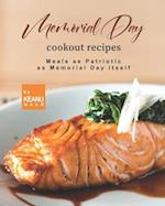Memorial Day Cookout Recipes: Meals as Patriotic as Memorial Day itself 