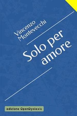 Solo per amore