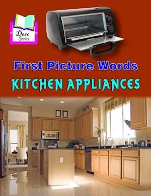 First Picture Words : KITCHEN APPLIANCES