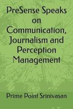PreSense Speaks on Communication, Journalism and Perception Management 